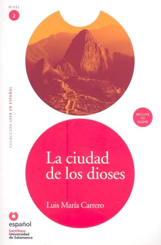 LEER EN ESPAÑOL NIVEL 2 CIUDAD DE LOS DIOSES + CD: La ciudad de los dioses + CD (Leer en espanol Level 2)